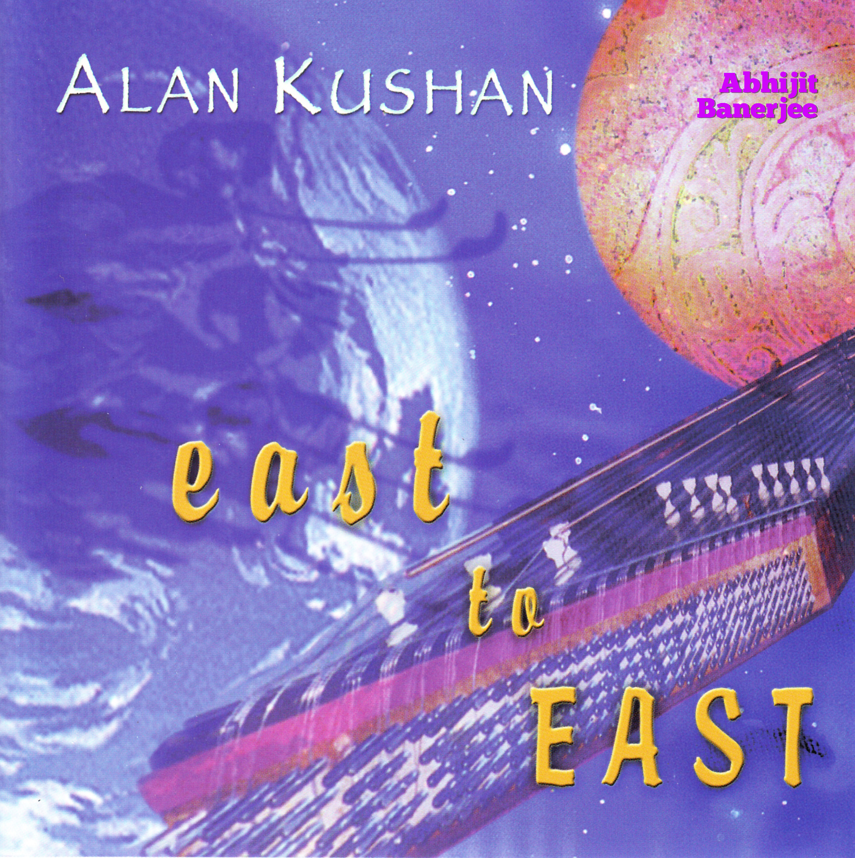 East to East — Alan Kushan